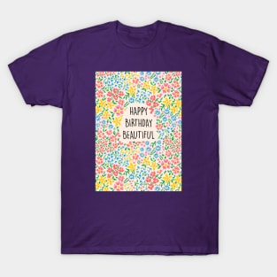 HAPPY BIRTHDAY BEAUTIFUL T-Shirt